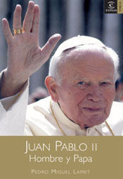 JUAN PABLO II. HOMBRE Y PAPA