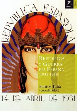 REPUBLICA Y GUERRA EN ESPAA 1931-1939