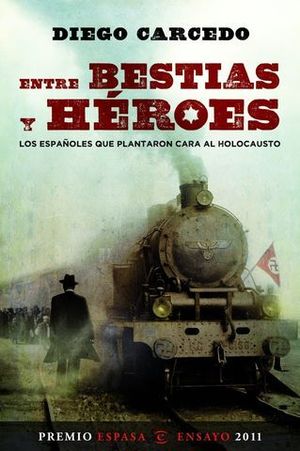 ENTRE BESTIAS Y HEROES