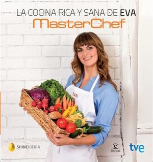 LA COCINA RICA Y SANA DE EVA MASTERCHEF