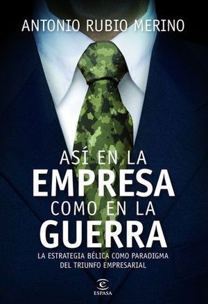 ASI EN LA EMPRESA COMO EN LA GUERRA