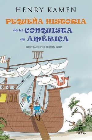 PEQUEA HISTORIA DE LA CONQUISTA DE AMERICA