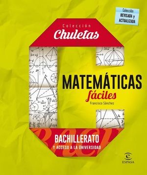 COLECCION CHULETAS.  MATEMATICAS FACILES PARA BACHILLERATO