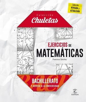 COLECCION CHULETAS.  EJERCICIOS DE MATEMATICAS FACILES PARA BACHILLER