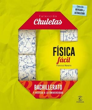 COLECCION CHULETAS.  FISICA FACIL PARA BACHILLERATO