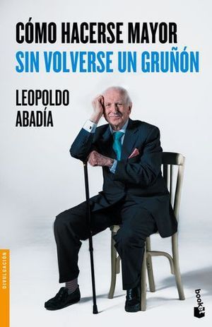 COMO HACERSE MAYOR SIN VOLVERSE UN GRUON