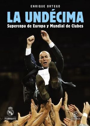 LA UNDECIMA SUPERCOPA DE EUROPA Y MUNDIAL DE CLUBES