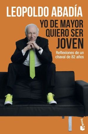 YO DE MAYOR QUIERO SER JOVEN