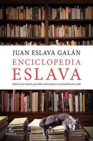 ENCICLOPEDIA ESLAVA.  TODO O CASI TODO LO QUE DEBES SABER....