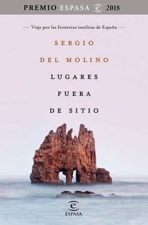 LUGARES FUERA DE SITIO ( PREMIO ESPASA 2018 )