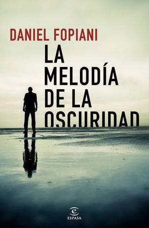 LA MELODIA DE LA OSCURIDAD