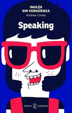 INGLES SIN VERGENZA.  SPEAKING