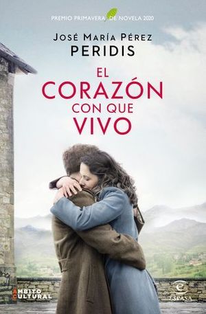 EL CORAZON CON QUE VIVO  ( PREMIO PRIMAVERA 2020 )