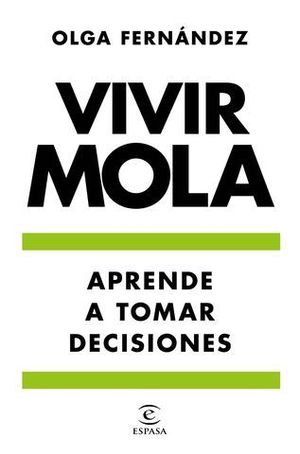 VIVIR MOLA.  APRENDE A TOMAR DECISIONES