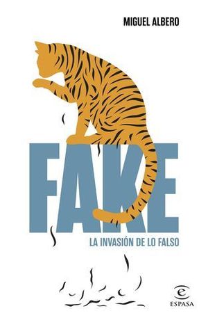 FAKE.  LA INVASION DE LO FALSO