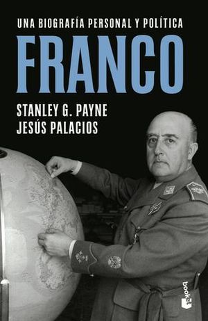 FRANCO.  UNA BIOGRAFIA PERSONAL Y POLITICA