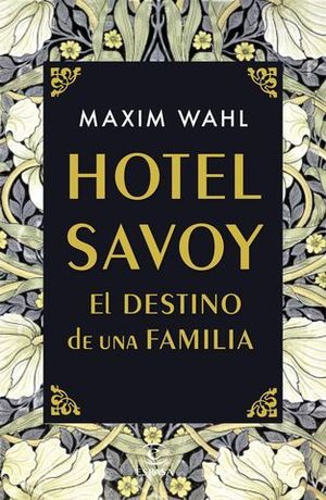 HOTEL SAVOY.  EL DESTINO DE UNA FAMILIA