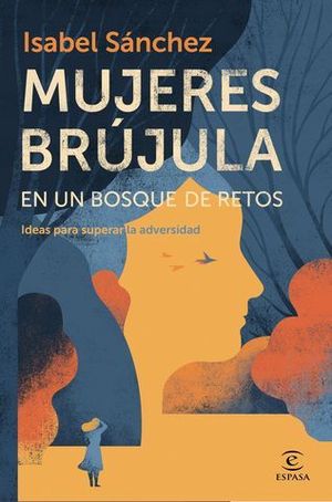 MUJERES BRJULA EN UN BOSQUE DE RETOS. IDEAS PARA SUPERAR LA ADVERSIDA