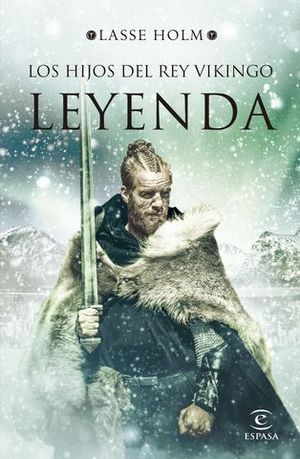 LOS HIJOS DEL REY VIKINGO. LEYENDA.