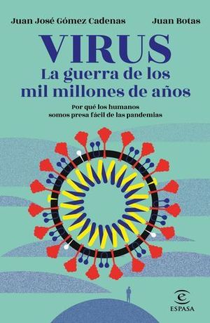 VIRUS. LA GUERRA DE LOS MIL MILLONES DE AOS. POR QU LOS HUMANOS SOMO