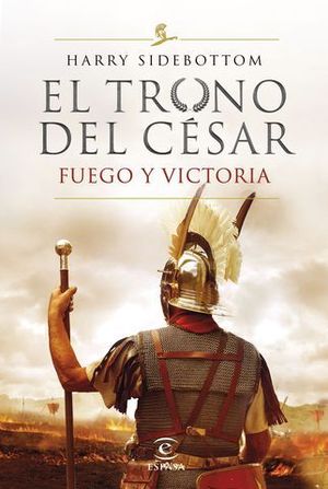 EL TRONO DEL CESAR.  FUEGO Y VICTORIA