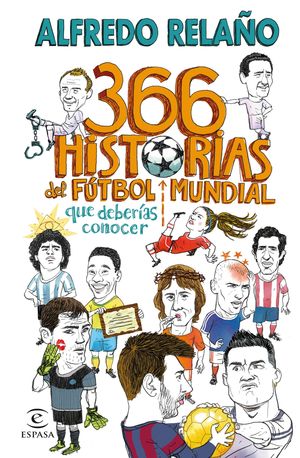 366 HISTORIAS DEL FTBOL MUNDIAL QUE DEBERAS CONOCER