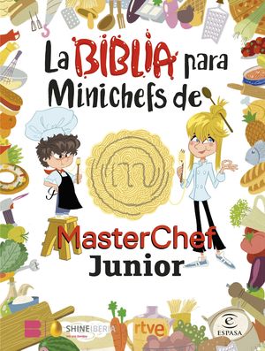 LA BIBLIA PARA MINICHEFS DE MASTERCHEF JUNIOR ED. 2022