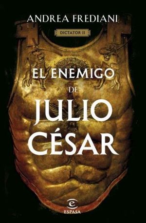 EL ENEMIGO DE JULIO CESAR  ( SERIE DICTATOR 2 )