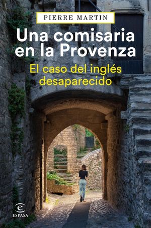 UNA COMISARIA EN LA PROVENZA.  EL CASO DEL INGLES DESAPARECIDO