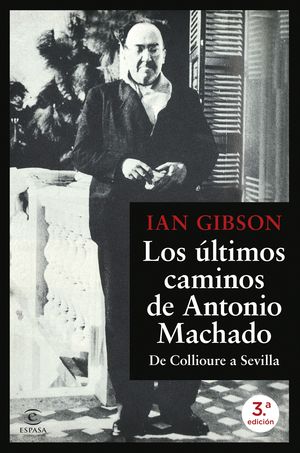 LOS LTIMOS CAMINOS DE ANTONIO MACHADO