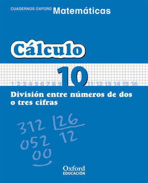 *ND* CUADERNO CALCULO N 10 DIVISION ENTRE NUMEROS