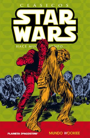 CLASICOS STAR WARS N 6 MUNDO WOOKIEE