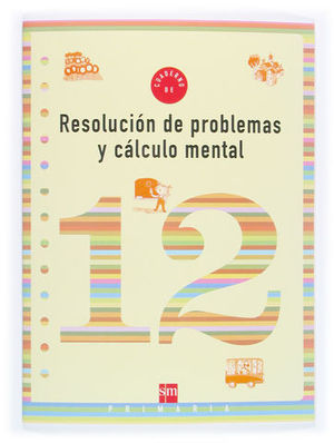CUADERNO RESOLUCION DE PROBLEMAS Y CALCULO MENTAL 12