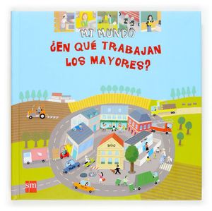 EN QUE TRABAJAN LOS MAYORES ? MI MUNDO