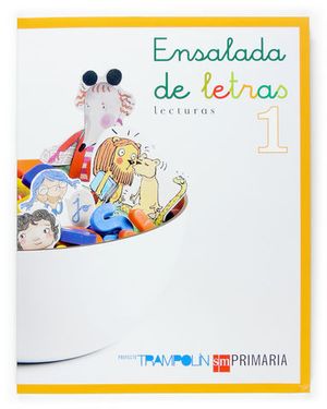 LECTURAS ENSALADA DE LETRAS 1 PRIMARIA ED. 2007