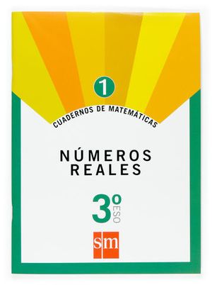 CUADERNOS MATEMATICAS 3� ESO N� 1 ED. 2007 NUMEROS REALES