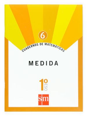CUADERNOS MATEMATICAS 1� ESO N� 6 ED. 2007 MEDIDA