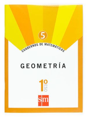 CUADERNOS MATEMATICAS 1� ESO N� 5 ED. 2007 GEOMETRIA