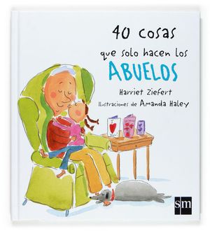 40 COSAS QUE SOLO HACEN LOS ABUELOS