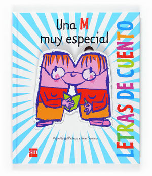 UNA M MUY ESPECIAL LETRAS DE CUENTO