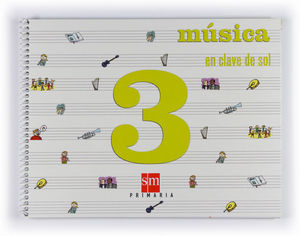 MUSICA EN CLAVE DE SOL 3 PRIMARIA