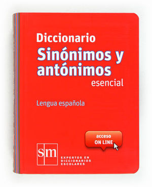 DICCIONARIO SINONIMOS Y ANTONIMOS ESENCIAL ED. 2014