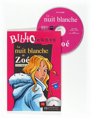 BIBLIO JEUNES 1 LA NUIT BLANCHE DE ZOE + CD
