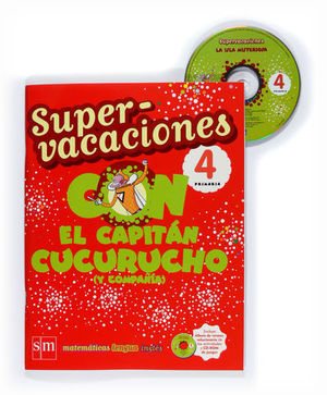 SUPERVACACIONES CON EL CAPITAN CUCURUCHO Y COMPAIA 4 PRIMARIA