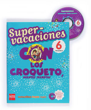 SUPERVACACIONES CON LOS CROQUETO AGENTES SECRETOS 6� PRIMARIA