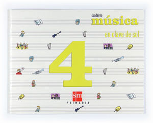 MUSICA EN CLAVE DE SOL CUADERNO 4� PRIMARIA