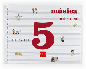 MUSICA EN CLAVE DE SOL 5� PRIMARIA