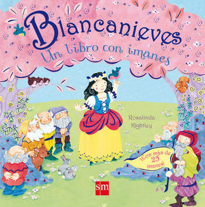 BLANCANIEVES UN LIBRO CON IMANES