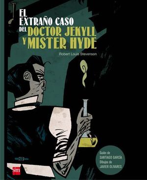 EL EXTRAO CASO DEL DOCTOR JEKYLL Y MISTER HYDE