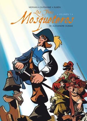 LOS TRES MOSQUETEROS VOLUMEN 1